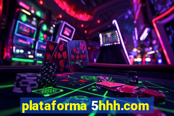 plataforma 5hhh.com